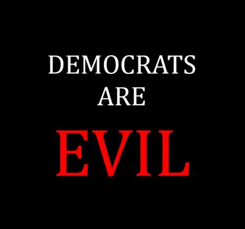 B Dems Evil