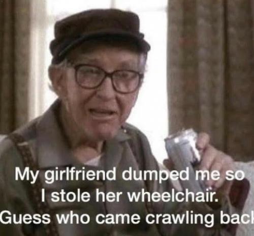 Grump Old Man -- Dump Me, Steal your Wheelchair