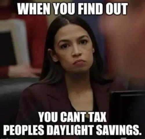 WhenLiberalsRealizeTheyCantTaxDaylightSavings