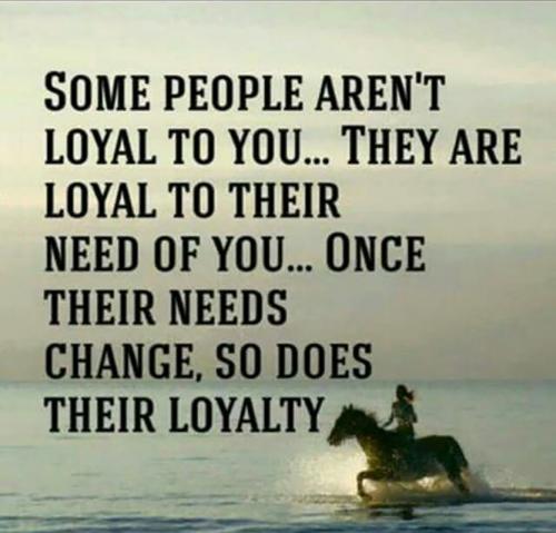 B loyal to you