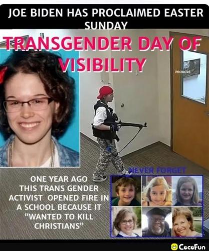 Biden, Transgender Visibility Day, Gun, Terrorist -- Christian Shooting