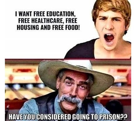 Sam Elliot, Liberal, Democrat, Prison -- Free Education, Healthcare, Housing, & Food