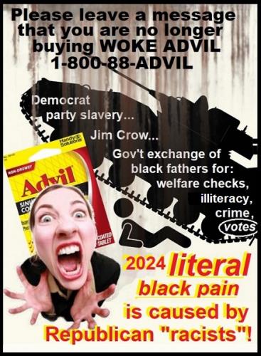 WOKE ADVIL PAIN IS RACIST