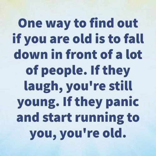 B Find out if you are old