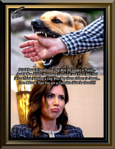 Kristi Noem’s Dangerous Dog