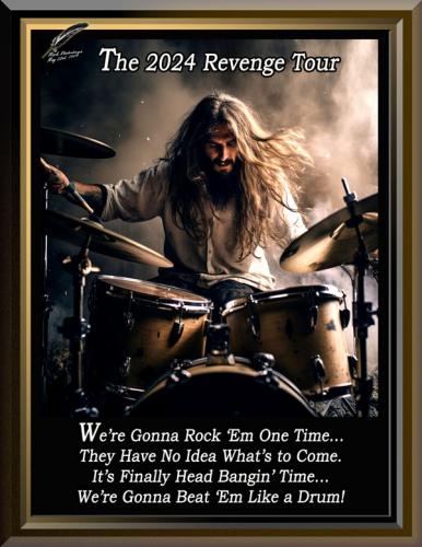 2024 Revenge Tour ~Beat 'Em Like a Drum~ Too