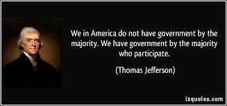 Thomas Jefferson, Government -- Majority Rules by Participation