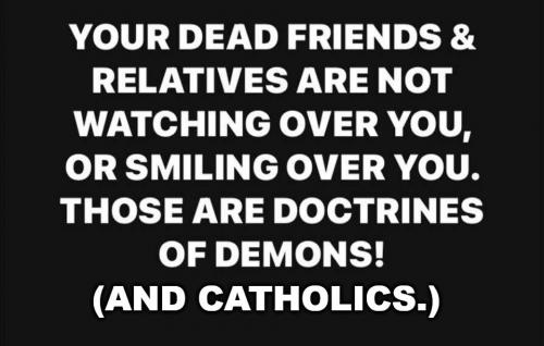 Doctrines of demons and Catholics