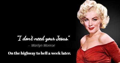 Marilyn Monroe I don't need your Jesus