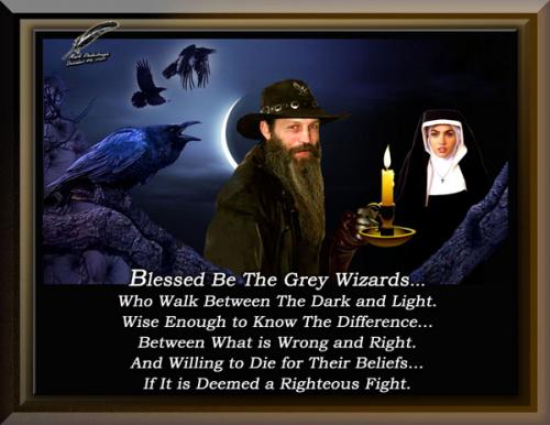 Blessed Be The Grey Wizards