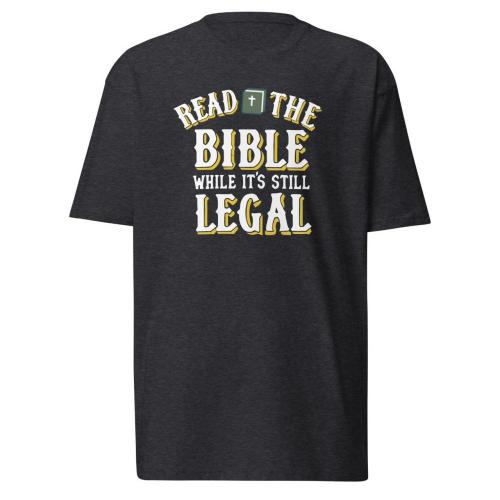 Read the Bible while it is still legal