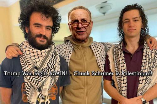 Trump Was Right AGAIN ~ Chuck Schumer is Palestinian~