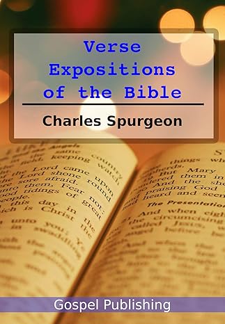Spurgeon's Verse Expositions of the Bible (Book)
