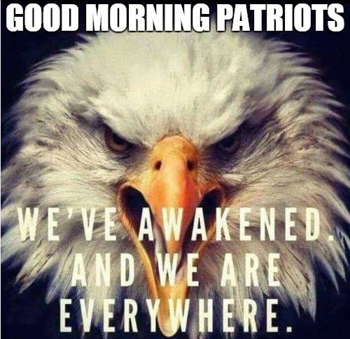 Good Morning - We have Awakened