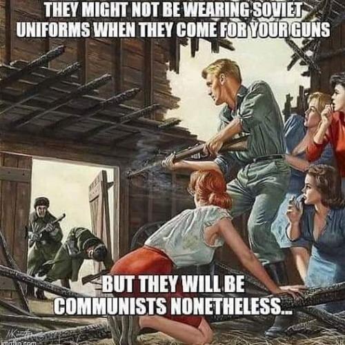 commies comming for your guns