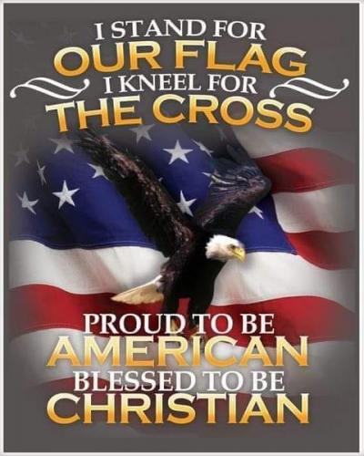 Patriotic - Stand for the flag and kneel for the cross