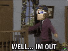 i'm-out-im-out