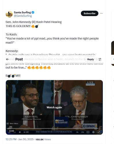 Screenshot 2025-01-30 at 16-56-06 Santa Surfing on X Sen. John Kennedy (R) Kash Patel Hearing THIS IS GOLDEN!!! 🔥💣 To Kash You've made a lot of ppl mad...you think you've made the right people mad Kennedy ...Durbin calls [...]