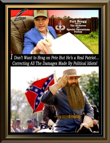Pete Hegseth ~Renaming Fort Bragg~