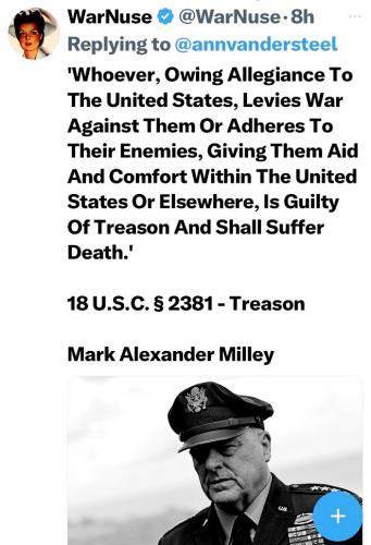 Milley's Aid and Comfort to The Enemy