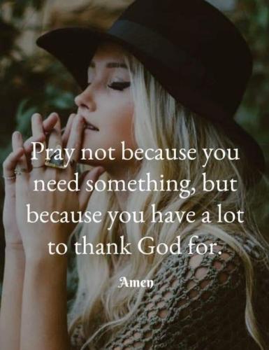 Pray not because you