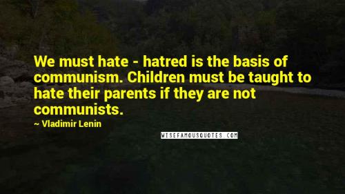 LENIN HATE THEIR PARENTS