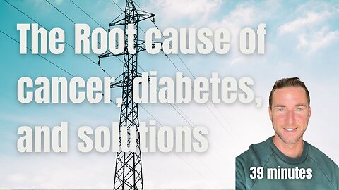 The Root cause of cancer and diabetes