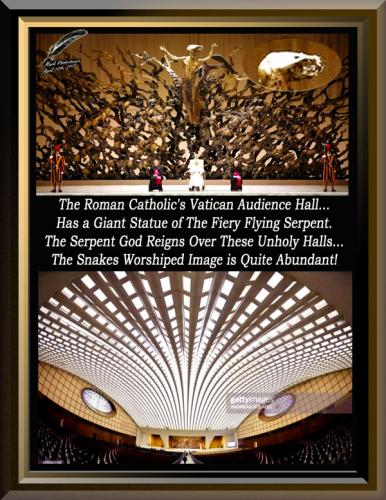The Roman Catholic's Vatican Audience Hall Has Giant Statue of The Fiery Flying Serpent