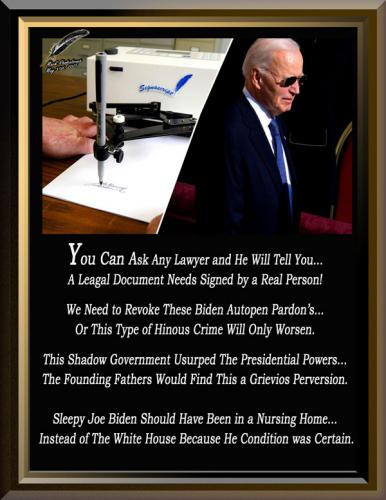 Biden Autopen Pardons are Illegal and Need Revoked
