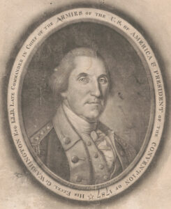 “His Excel G Washington Esq L.L.D. Late commander in chief of the armies of the U.S. of America & president of the Convention of 1787  painted & engrav’d by C.W. Peale.”