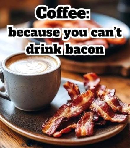 Can't drink bacon