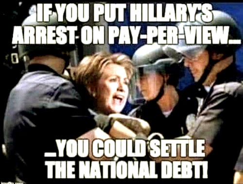 Hilary's Arrest Could Pay Off Amewrica's National Debt