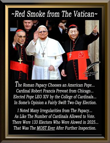 Pope Leo XIV  ~Red Smoke from The Vatican~