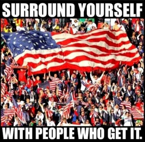 Patriotism - Surround yourself...