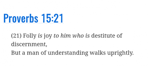 Proverbs 15:21