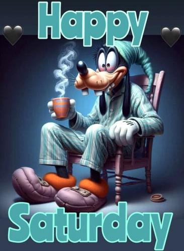 062825 - Goofy Happy Saturday