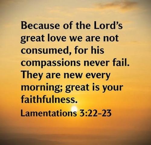 061125 - Lord's great love; Lam 3-22,23