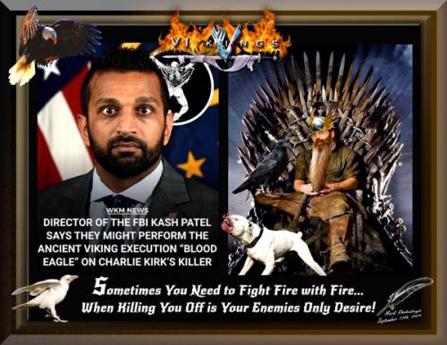 Kash Patel ~Blood Eagle~ Viking Execution
