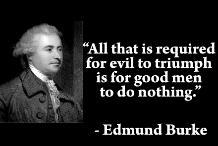 FOR GOOD MEN TO DO NOTHING