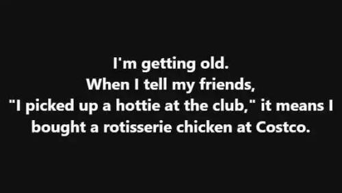 getting-old-picked-up-hottie-club-chicken-costco.jpg