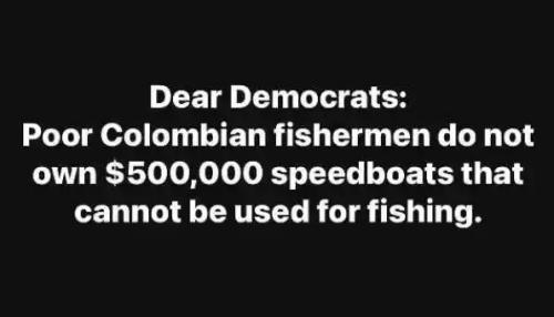 dear-democrats-poor-columbian-fisherman-500000-boats.jpg