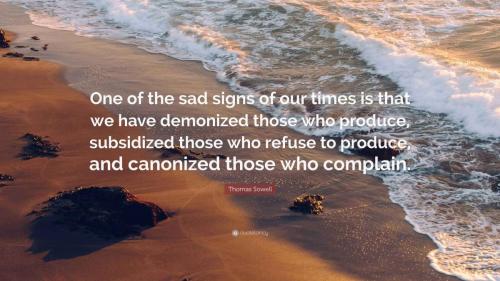 Thomas-Sowell-Quote-One-of-the-sad-signs-of-our-times-is-that-we
