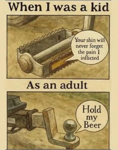 when-kid-peddle-shin-pain-never-forget-adult-hitch-hold-my-beer.jpg