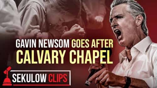 Gavin Newsom attacks Calvary Chapel