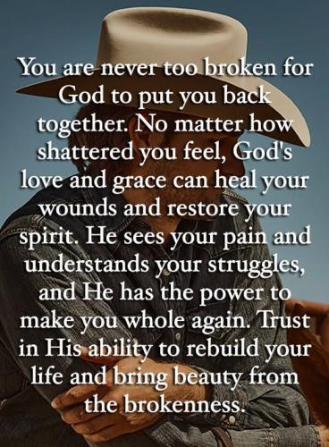 You are never to broken for God