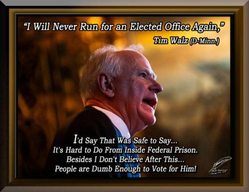 Walz Will NEVER Run for Public Office AGAIN