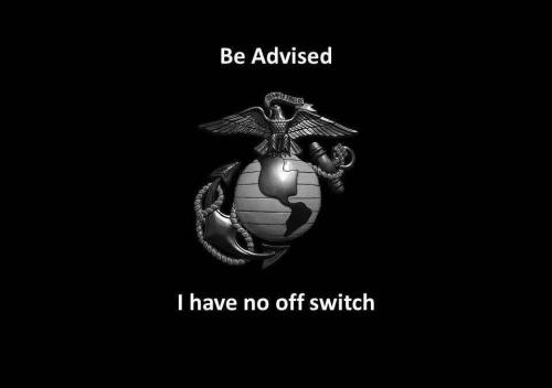 Marines - No off switch