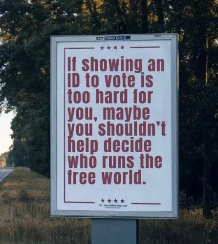 message-if-showing-id-go-vote-difficult-shouldnt-be-deciding-leader-free-world.jpg