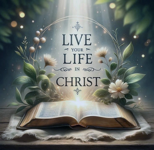 5-28-26 Live Your Life in Christ