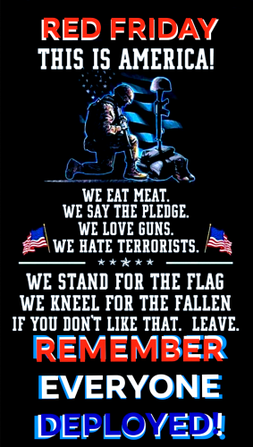 7-3-26 RED FRIDAY REMEMBER EVERYONE DEPLOYED